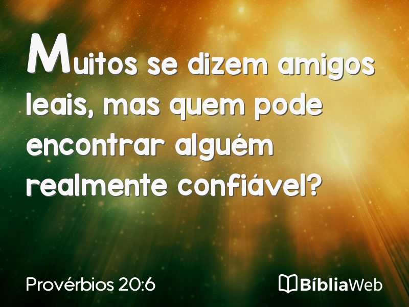 Provérbios 20:6 em imagem para compartilhar