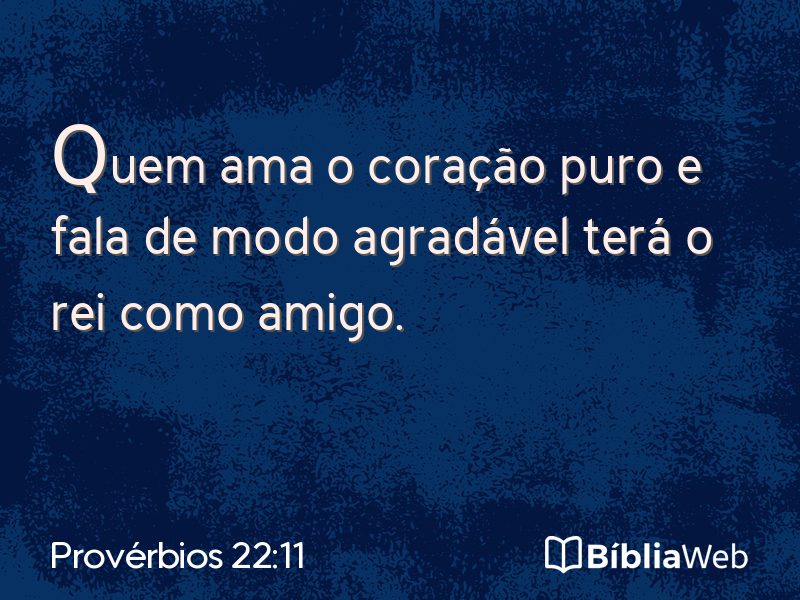 Provérbios 22:11 em imagem para compartilhar