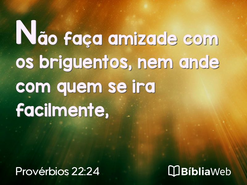 Provérbios 22:24 em imagem para compartilhar