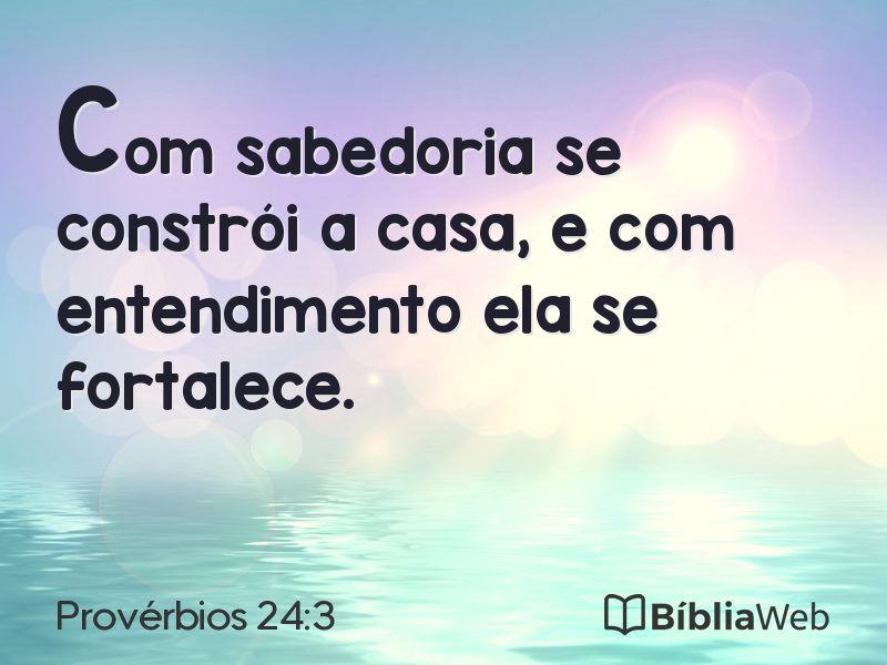 Provérbios 24:3 em imagem para compartilhar