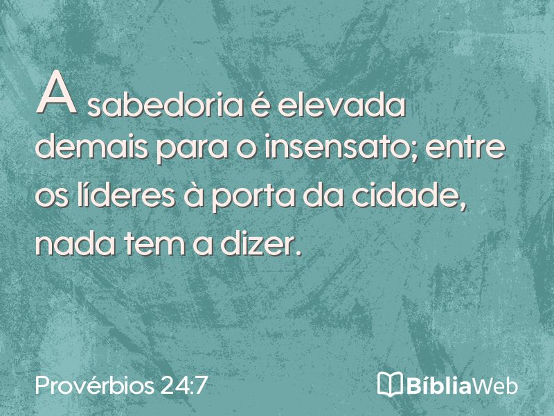 Provérbios 24:7 em imagem para compartilhar