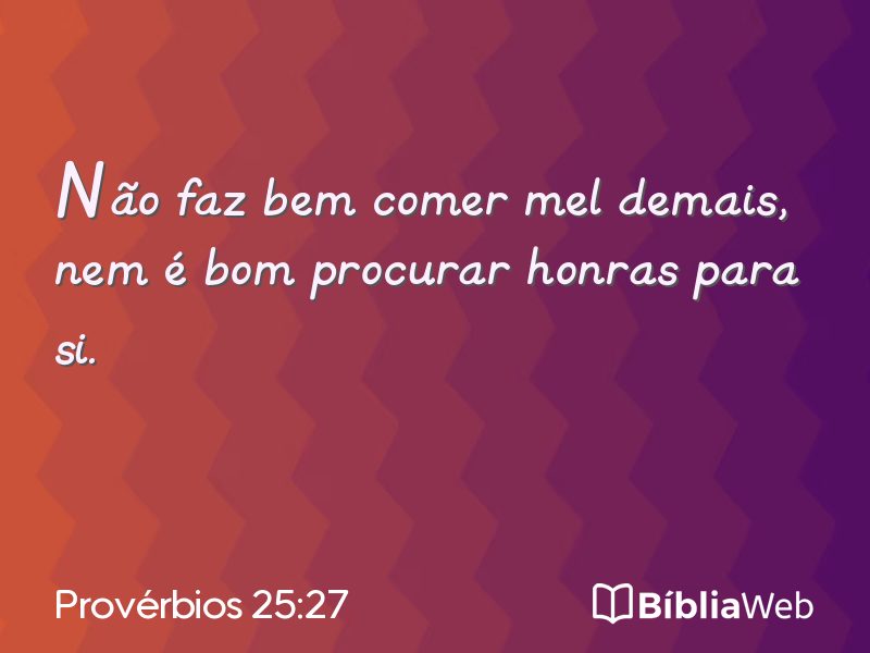 Provérbios 25:27 em imagem para compartilhar