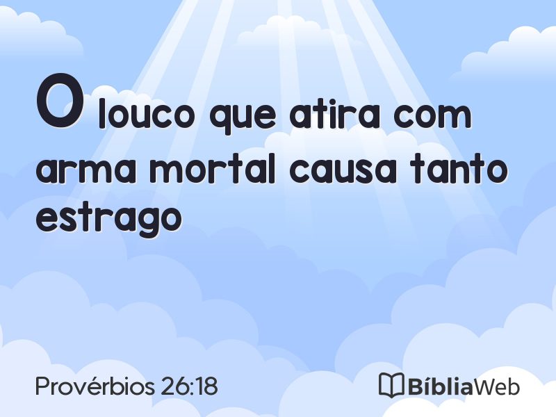 Provérbios 26:18 em imagem para compartilhar