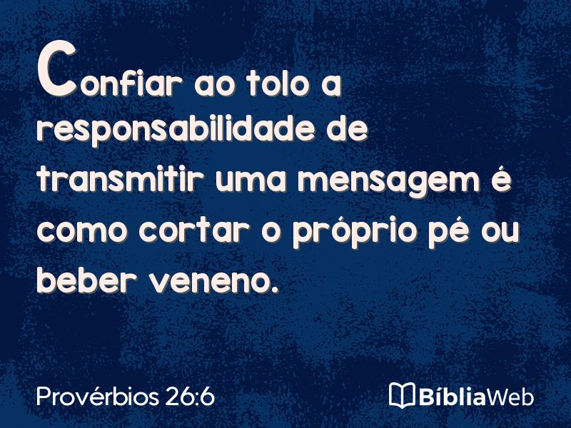 Provérbios 26:6 em imagem para compartilhar