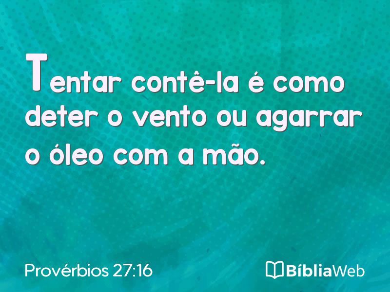 Provérbios 27:16 em imagem para compartilhar