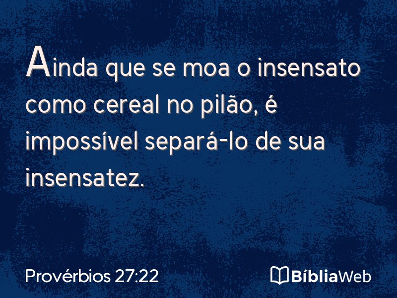 Provérbios 27:22 em imagem para compartilhar