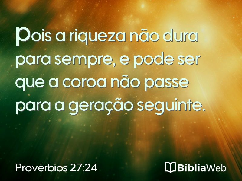 Provérbios 27:24 em imagem para compartilhar