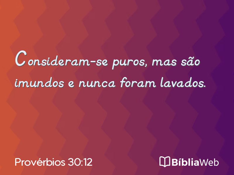 Provérbios 30:12 em imagem para compartilhar
