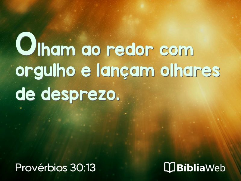 Provérbios 30:13 em imagem para compartilhar