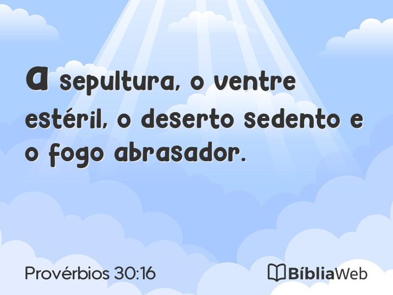Provérbios 30:16 em imagem para compartilhar