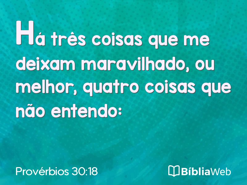 Provérbios 30:18 em imagem para compartilhar