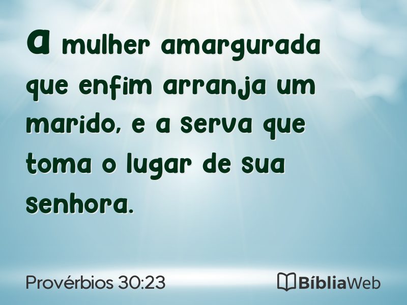 Provérbios 30:23 em imagem para compartilhar