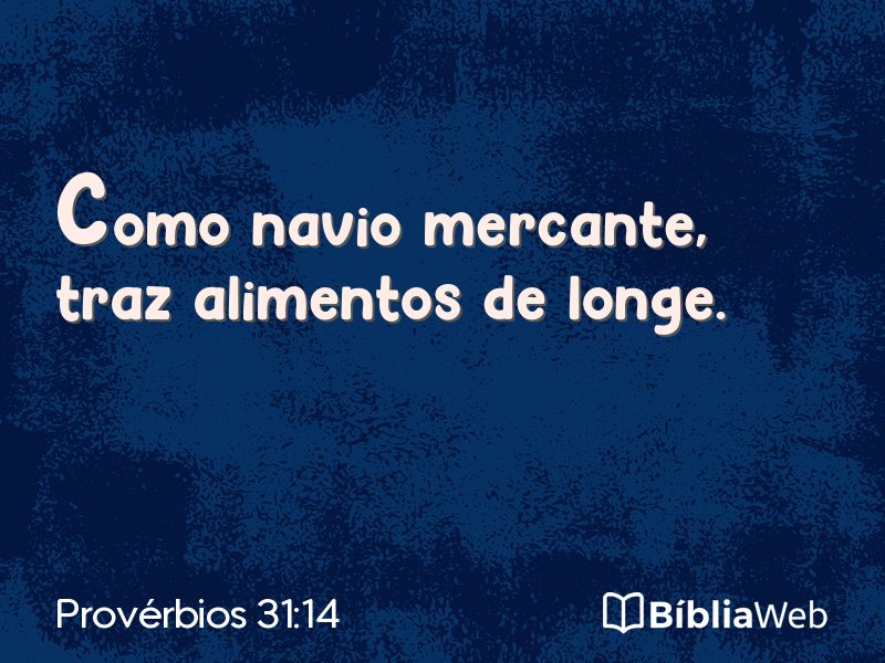 Provérbios 31:14 em imagem para compartilhar