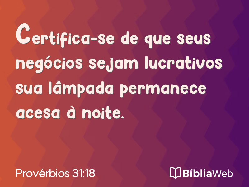 Provérbios 31:18 em imagem para compartilhar