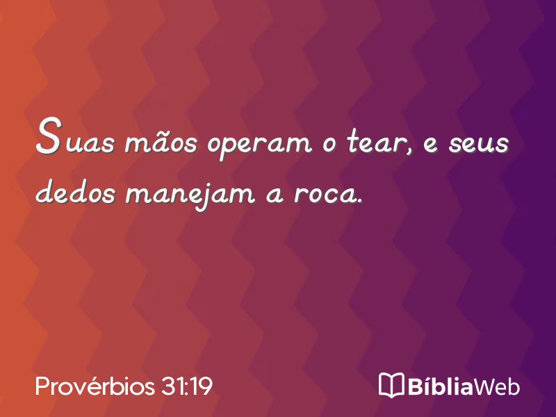 Provérbios 31:19 em imagem para compartilhar