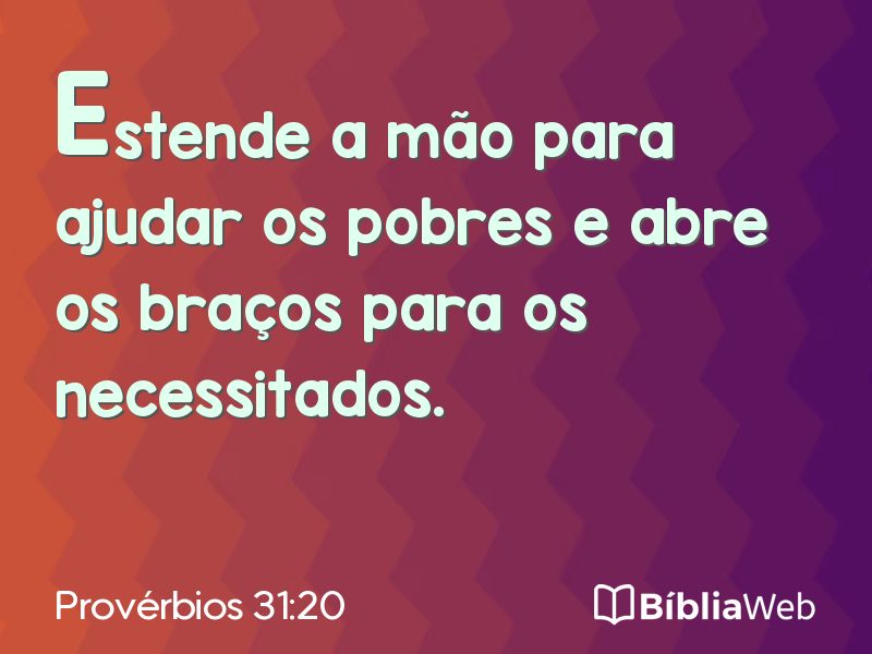 Provérbios 31:20 em imagem para compartilhar