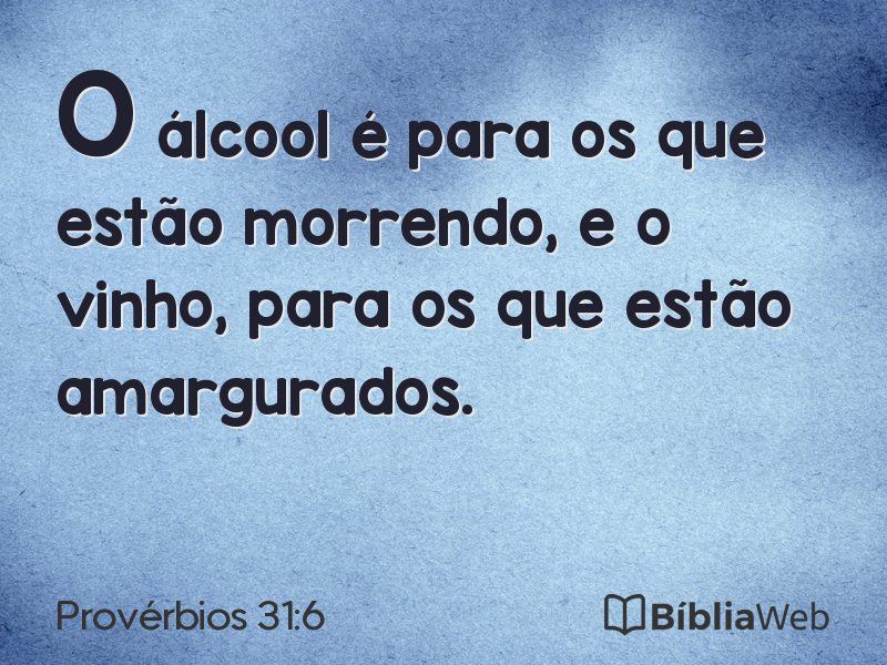 Provérbios 31:6 em imagem para compartilhar