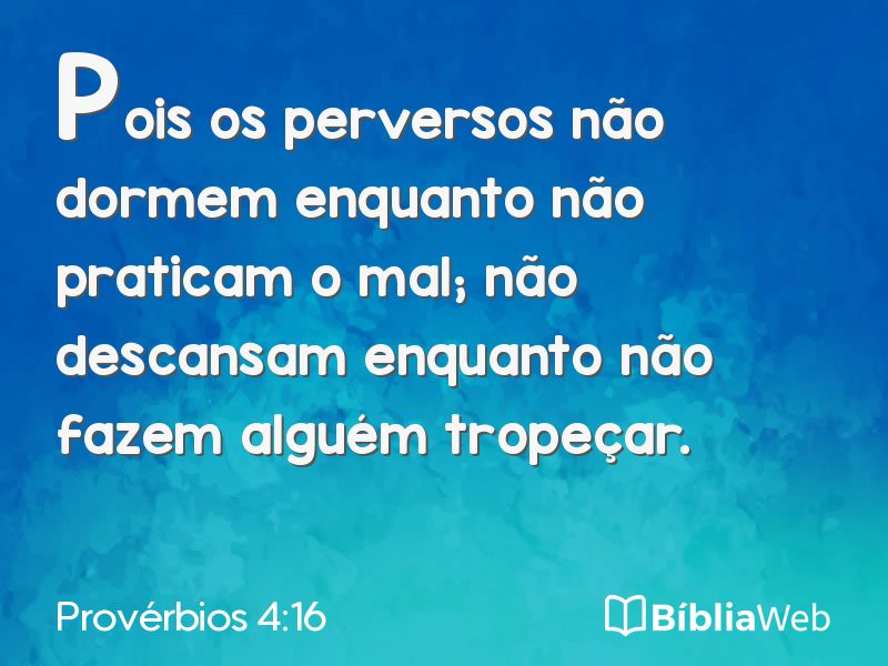 Provérbios 4:16 em imagem para compartilhar