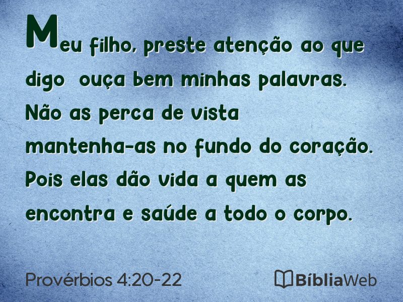 Provérbios 4:20-22 em imagem para compartilhar