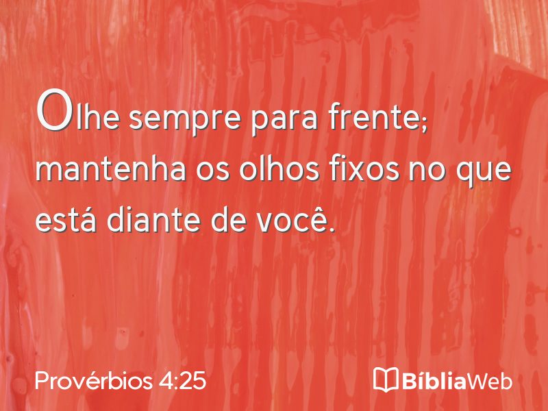 Provérbios 4:25 em imagem para compartilhar