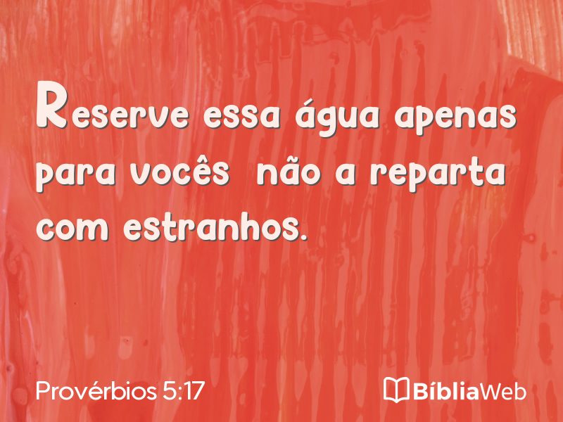 Provérbios 5:17 em imagem para compartilhar