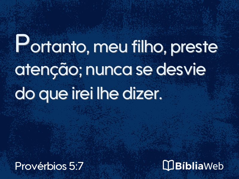 Provérbios 5:7 em imagem para compartilhar
