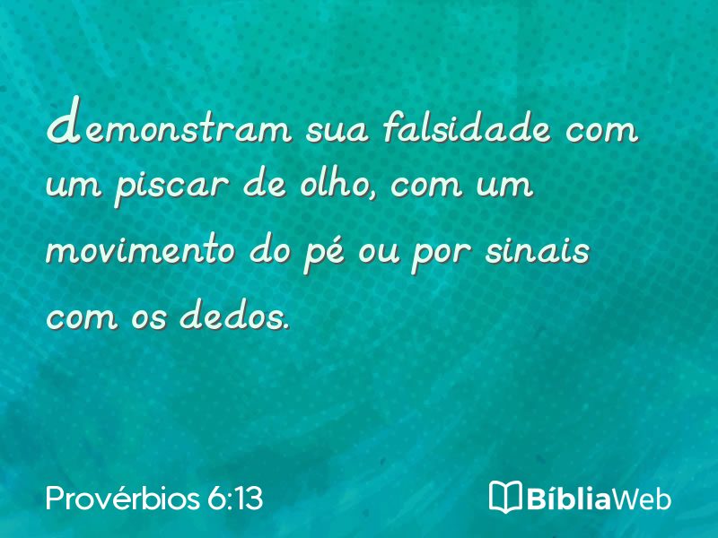 Provérbios 6:13 em imagem para compartilhar