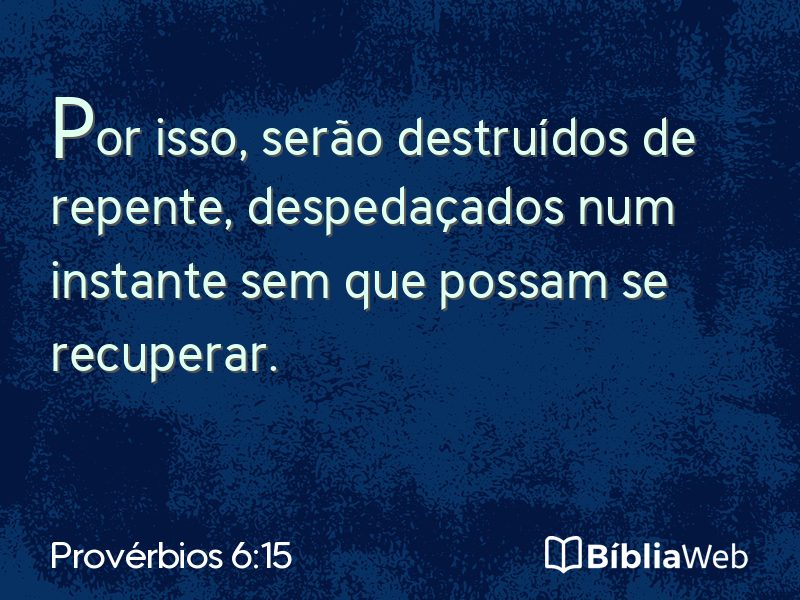 Provérbios 6:15 em imagem para compartilhar