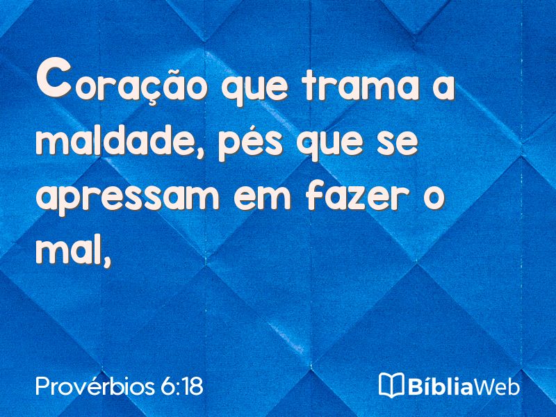 Provérbios 6:18 em imagem para compartilhar