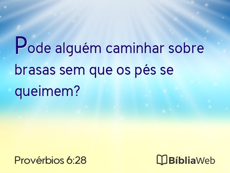 Provérbios 6:28 em imagem para compartilhar