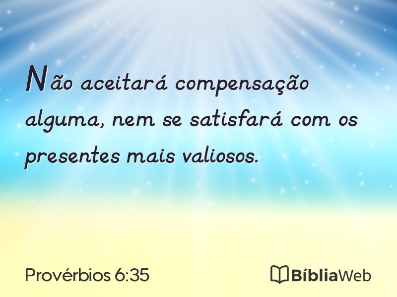 Provérbios 6:35 em imagem para compartilhar
