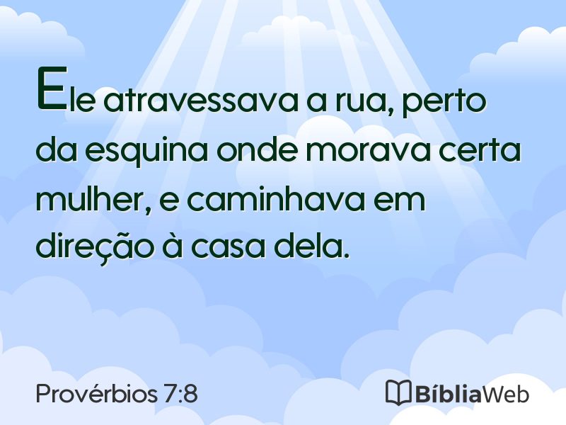 Provérbios 7:8 em imagem para compartilhar