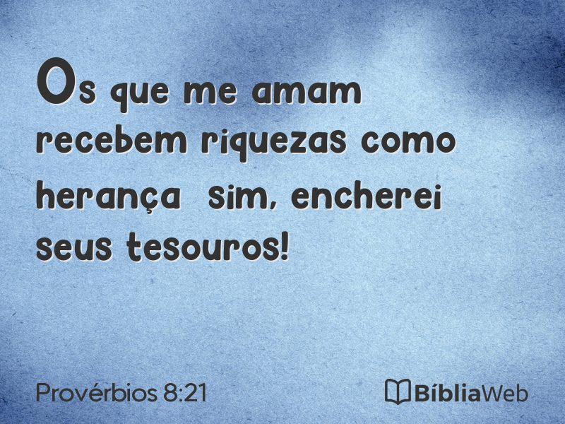 Provérbios 8:21 em imagem para compartilhar