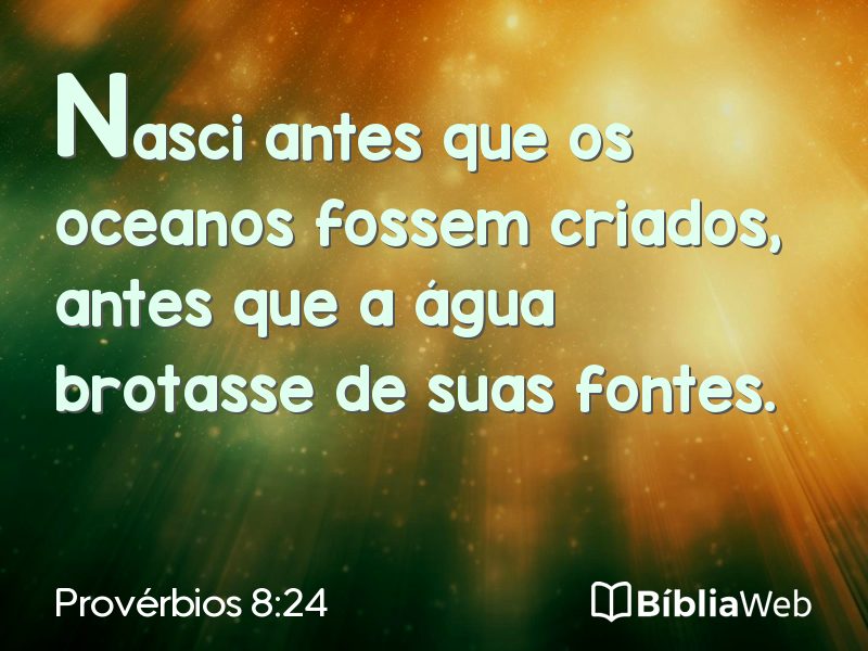 Provérbios 8:24 em imagem para compartilhar