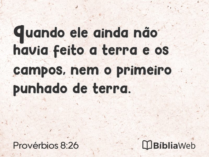 Provérbios 8:26 em imagem para compartilhar