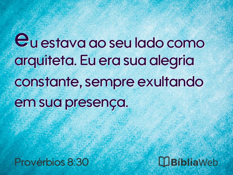 Provérbios 8:30 em imagem para compartilhar