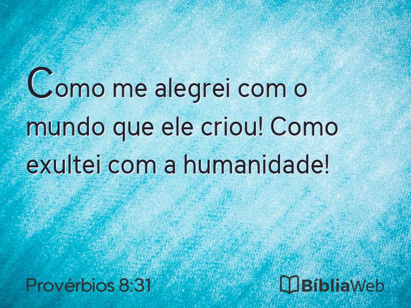 Provérbios 8:31 em imagem para compartilhar
