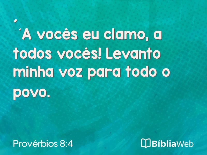 Provérbios 8:4 em imagem para compartilhar
