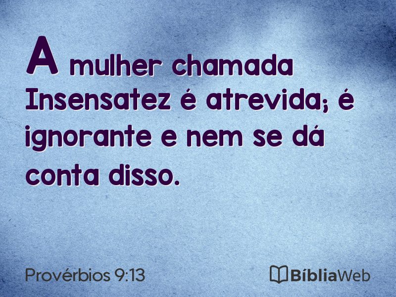 Provérbios 9:13 em imagem para compartilhar