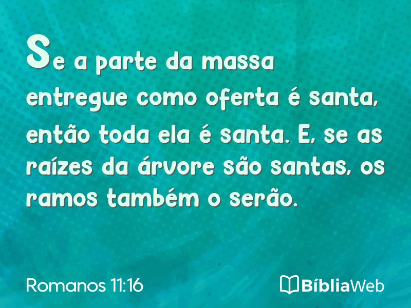 Romanos 11:16 em imagem para compartilhar