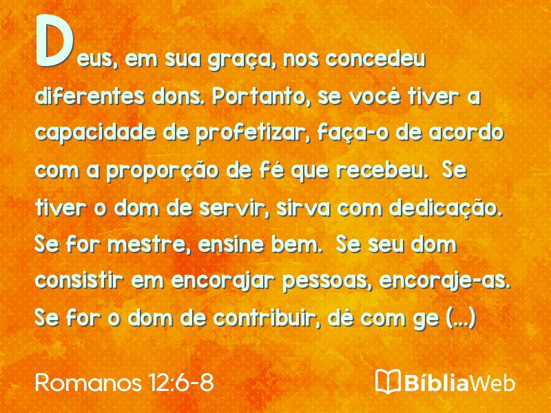 Romanos 12:6-8 em imagem para compartilhar