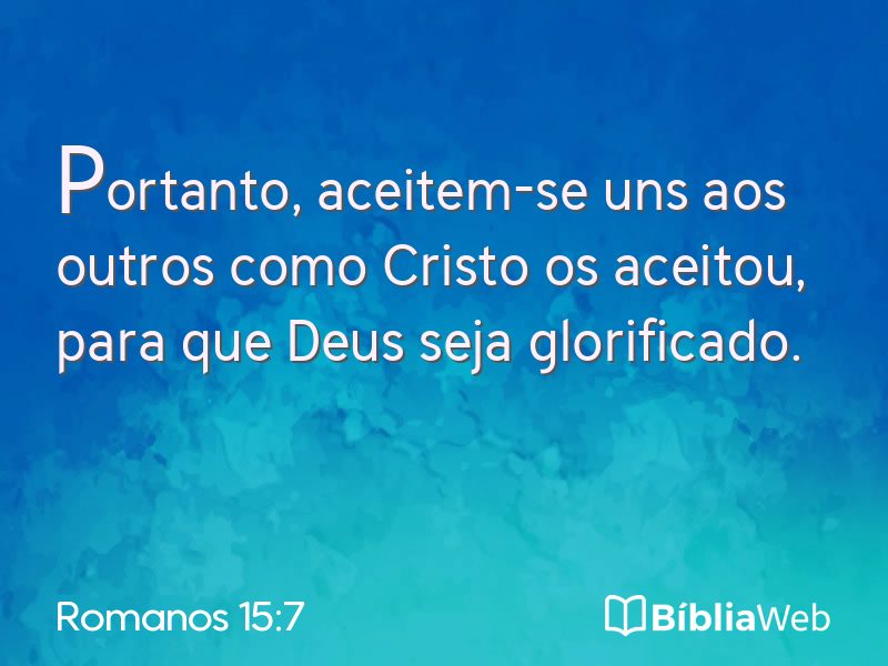 Romanos 15:7 em imagem para compartilhar