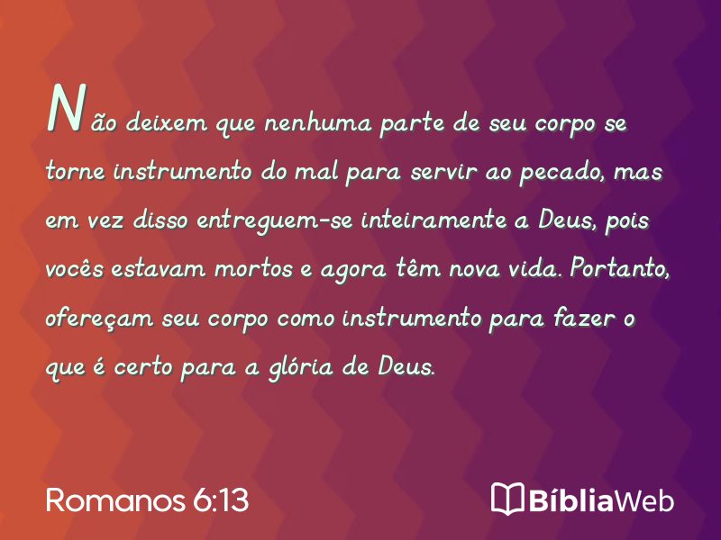 Romanos 6:13 em imagem para compartilhar