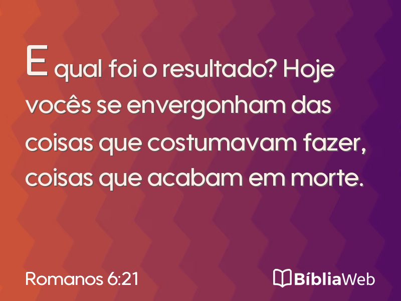Romanos 6:21 em imagem para compartilhar