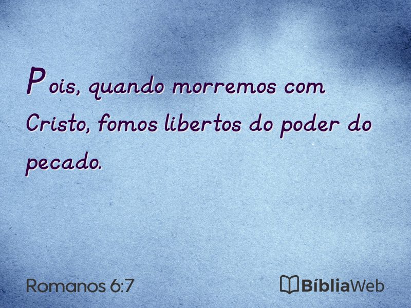 Romanos 6:7 em imagem para compartilhar