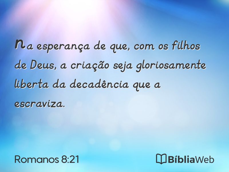 Romanos 8:21 em imagem para compartilhar