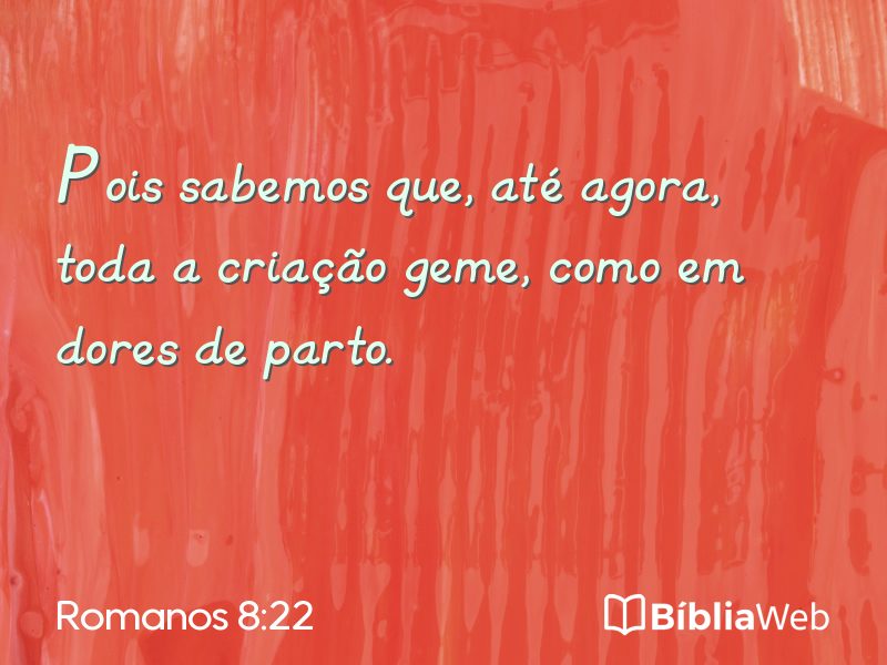 Romanos 8:22 em imagem para compartilhar