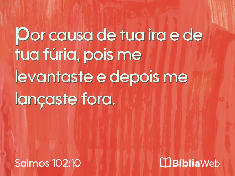 Salmos 102:10 em imagem para compartilhar