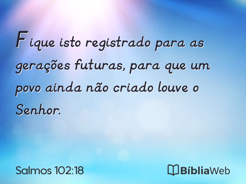Salmos 102:18 em imagem para compartilhar