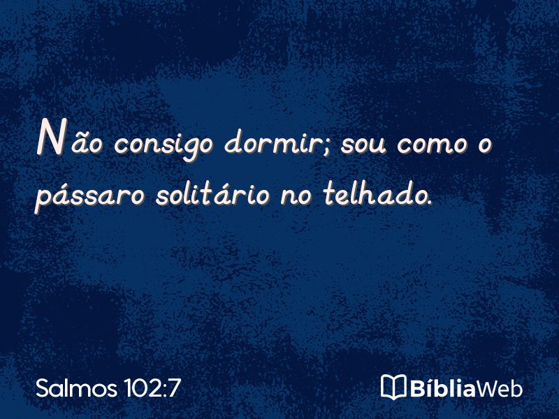 Salmos 102:7 em imagem para compartilhar